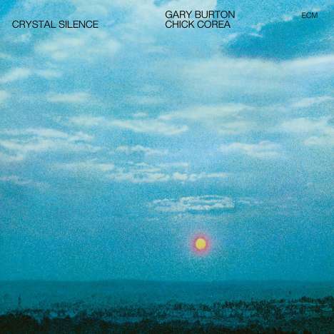 Chick Corea &amp; Gary Burton: Crystal Silence (Touchstones), CD