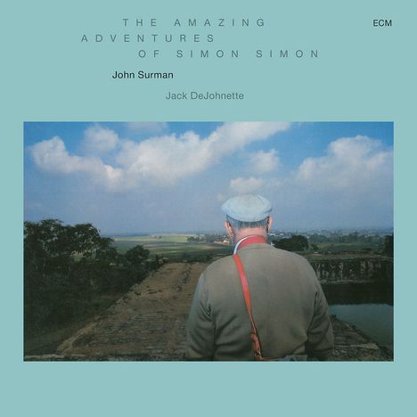 John Surman &amp; Jack DeJohnette: The Amazing Adventures Of Simon Simon (Touchstones), CD