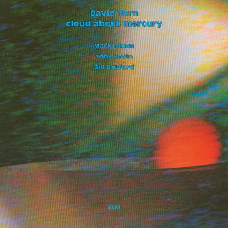 David Torn (geb. 1953): Cloud About Mercury (Touchstones), CD