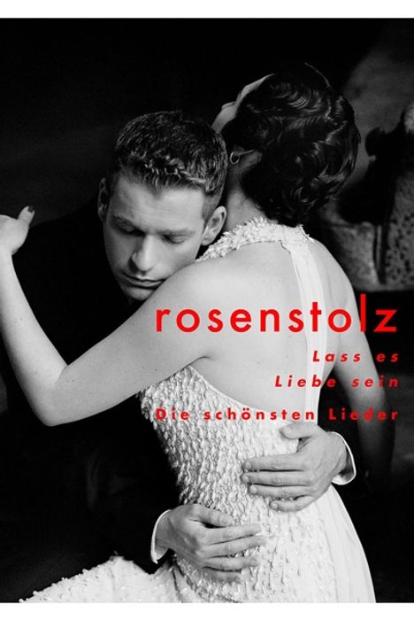 Rosenstolz: Lass es Liebe sein - Die schönsten Lieder, DVD