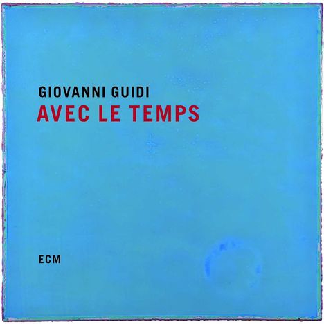 Giovanni Guidi (geb. 1985): Avec Le Temps, CD