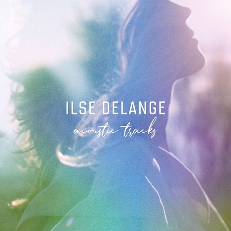 Ilse DeLange: Acoustic Tracks (180g) (Limited-Numbered-Edition) (Green Vinyl), Single 10"