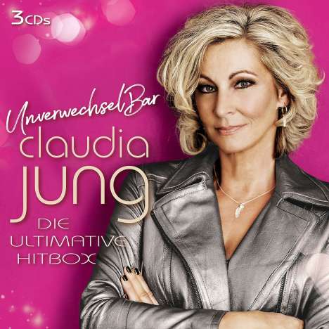 Claudia Jung: Unverwechselbar: Die ultimative Hitbox, 3 CDs
