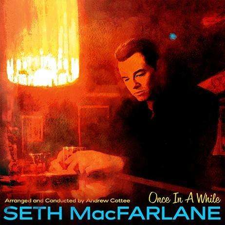 Seth MacFarlane: Once In A While, CD