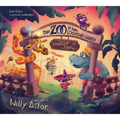 Willy Astor: Der Zoo ist kein logischer Garten (Kindischer Ozean 2), CD