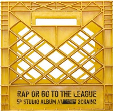 2 Chainz: Rap Or Go To The League, 2 LPs