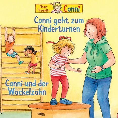 Conni geht zum Kinderturnen / Conni und der Wackelzahn, CD