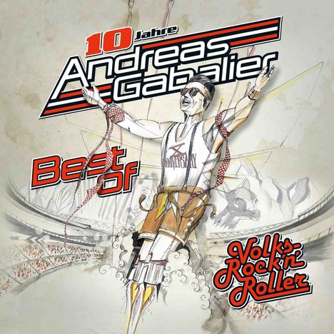 Andreas Gabalier: Best Of Volks-Rock'n'Roller (Jubiläums-Edition), 1 CD und 1 DVD