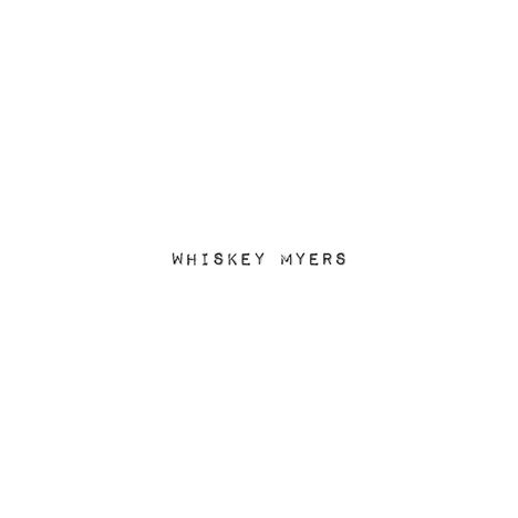 Whiskey Myers: Whiskey Myers, CD