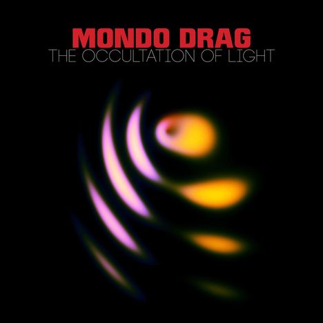 Mondo Drag: The Occultation Of Light, CD