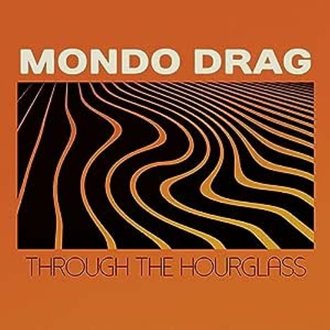 Mondo Drag: Through The Hourglass, CD