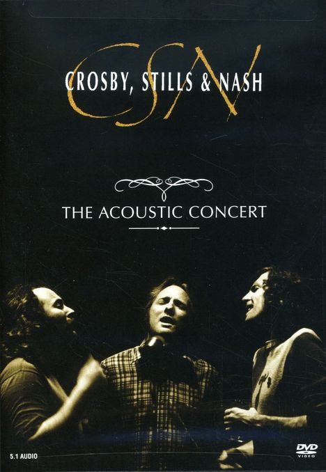 Crosby, Stills &amp; Nash: The Acoustic Concert - Live 1991, DVD