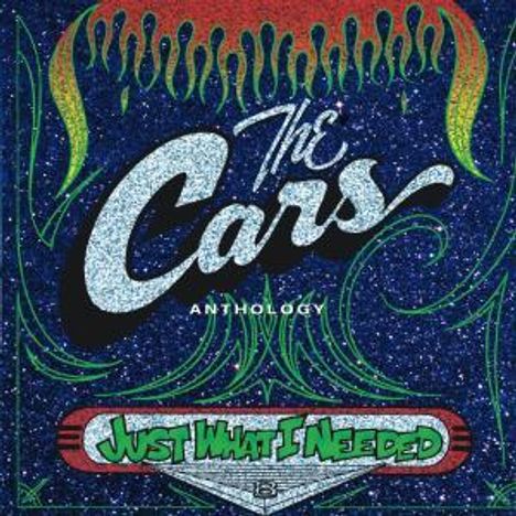 The Cars: Just What I Needed: Anthology, 2 CDs