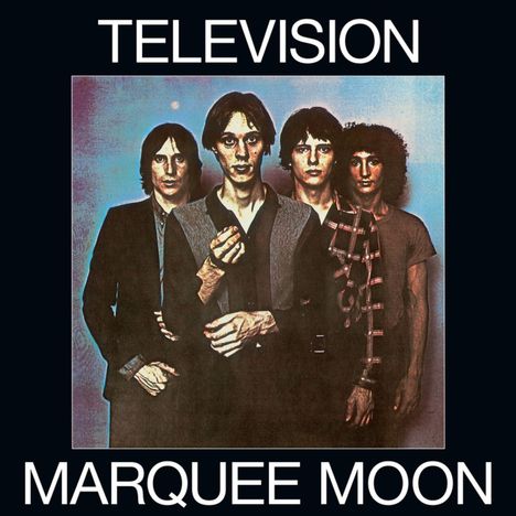 Oben steht "TELEVISION", unten "MARQUEE MOON". Darunter vier Männer, frontal stehend, leicht unscharf.