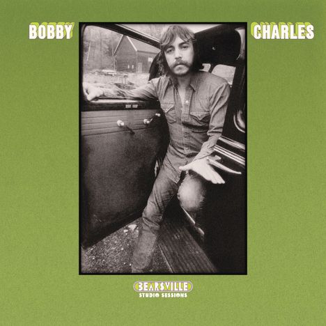Bobby Charles: Bearsville Studio Sessions, LP