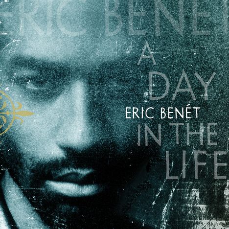 Eric Benét: A Day In The Life (Limited Edition) (Black Ice Vinyl), 2 LPs