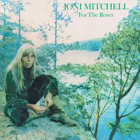 Joni Mitchell (geb. 1943): For The Roses (remastered) (180g), LP