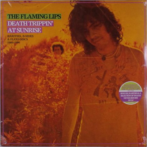 The Flaming Lips: Deathtrippin' At Sunrise: Rarities, B-Sides &amp; Flexi-Discs (remastered), 2 LPs