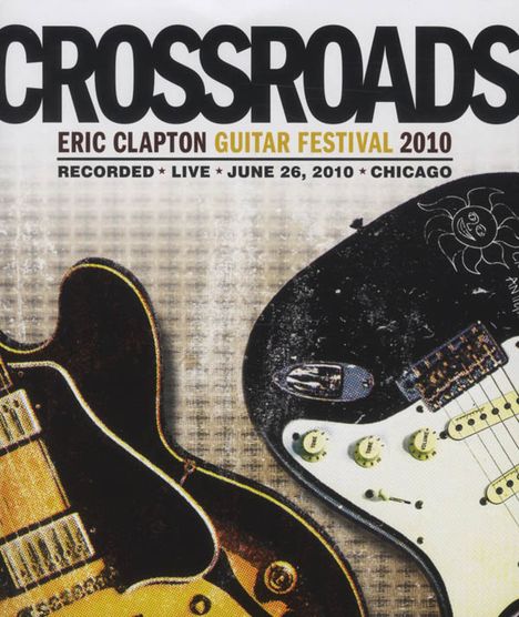 Eric Clapton (geb. 1945): Crossroads Guitar Festival 2010, 2 DVDs