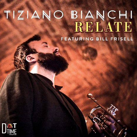 Tiziano Bianchi &amp; Bill Frisell: Relate, CD