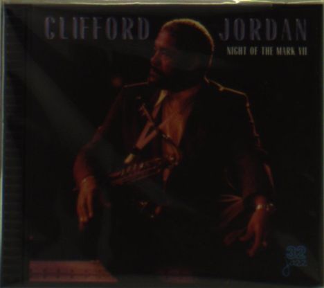 Clifford Jordan (1931-1993): Night Of The Mark VII, CD