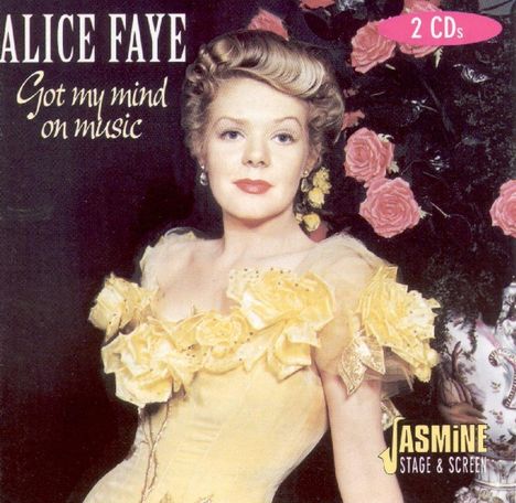 Alice Faye: Got My Mind On Music, 2 CDs