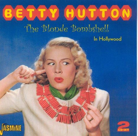 Betty Hutton: The Blond Bombshell In, 2 CDs