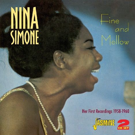 Nina Simone (1933-2003): Fine &amp; Mellow: Her First Recordings 1958-1960, 2 CDs