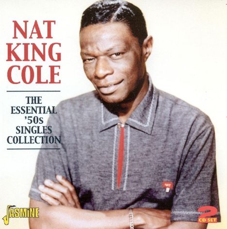 Nat King Cole (1919-1965): Essential 50's Singles Collect, CD