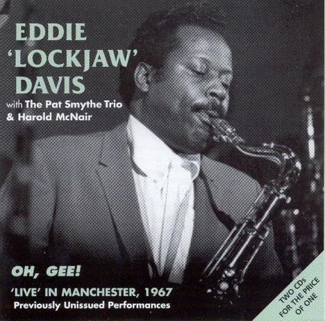 Eddie 'Lockjaw' Davis (1922-1986): Oh Gee: Live In Manchester 1967, 2 CDs