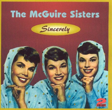 The McGuire Sisters: Sincerely, 2 CDs