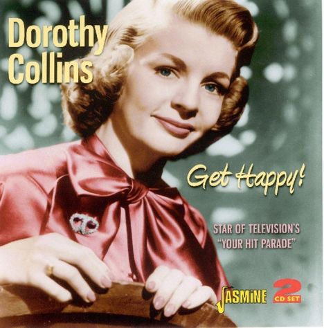 Dorothy Collins: Get Happy - Star Of.., 2 CDs