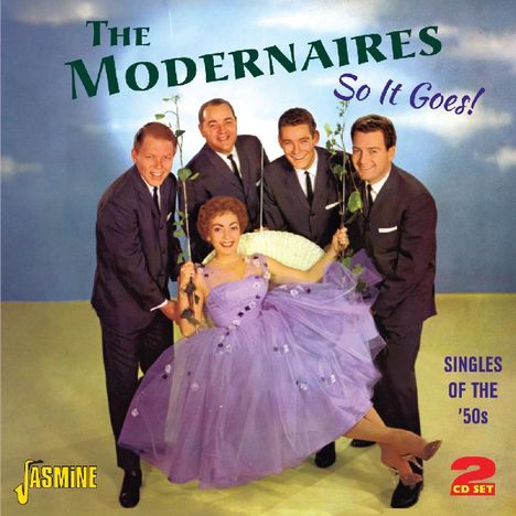 The Modernaires: So It Goes, 2 CDs