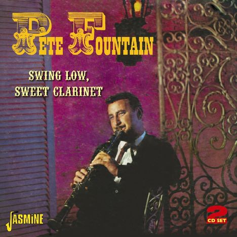 Pete Fountain (1930-2016): Swing Low Sweet Clarinet, 2 CDs