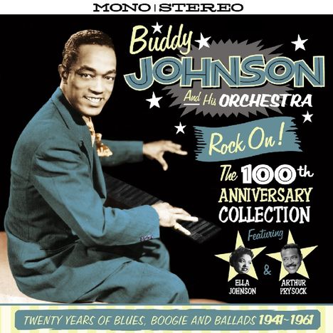 Buddy Johnson (1915-1977): Rock On!: The 100th Anniversary Collection, 2 CDs