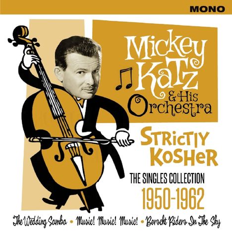 Mickey Katz: Strictly Kosher: The Singles Collection 1950 - 1962, 2 CDs