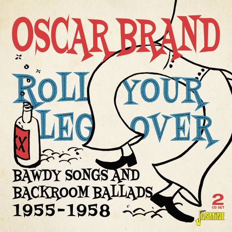 Oscar Brand: Roll Your Leg Over, 2 CDs