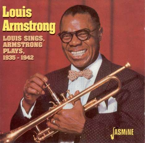 Louis Armstrong (1901-1971): Louis Sings, Armstrong Plays - 1935-1942, CD