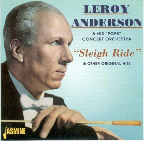 Leroy Anderson (1908-1975): Sleigh Ride &amp; Other Original Hits, CD