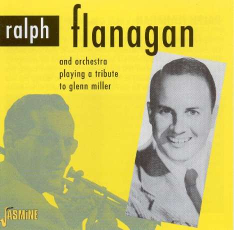 Ralph Flanagan (1914-1995): Tribute To Glenn Miller, CD