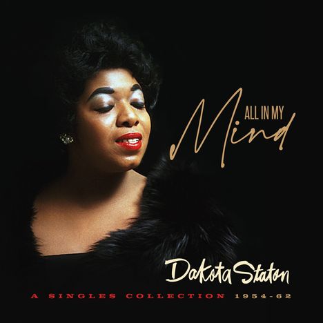 Dakota Staton (1930-2007): All In My Mind: A Single Collection, CD