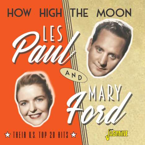 Les Paul &amp; Mary Ford: How High The Moon: Their U.S. Top 20 Hits, CD