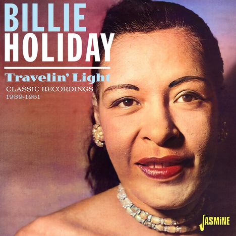 Billie Holiday (1915-1959): Travelin' Light: Classic Records 1939 - 1951, CD