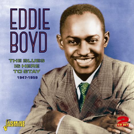 Eddie Boyd: The Blues Is Here To Stay, 2 CDs