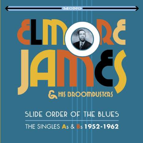 Elmore James: Slide Order Of The Blues, 2 CDs