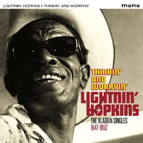 Sam Lightnin' Hopkins: Thinkin' &amp; Worryin': The Aladdin Singles 1947 - 1952, CD