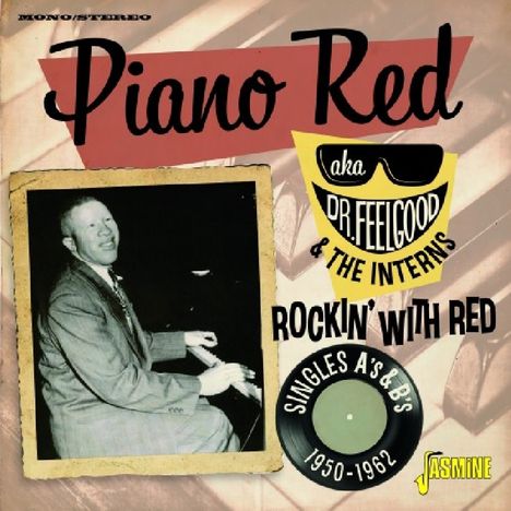 Piano Red (Dr. Feelgood): Rockin' With Red, 2 CDs