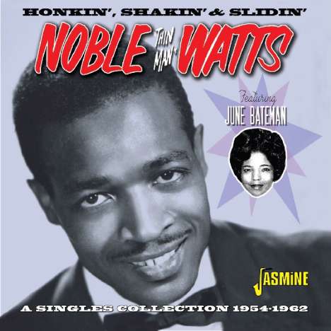 Noble 'Thin Man' Watts: Honkin' Shakin' &amp; Slidin': A Singles Collection, CD