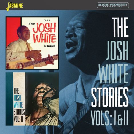 Josh White: The Josh White Stories Vol. I &amp; II, CD