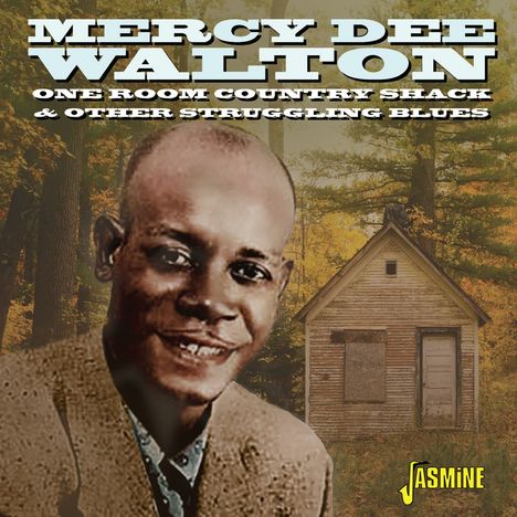 Mercy Dee Walton: One Room Country Shack And Other Struggling Blues, CD